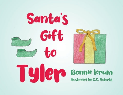 Santa's Gift to Tyler by Krum, Bonnie