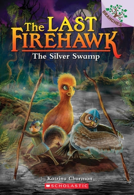 The Silver Swamp: A Branches Book by Charman, Katrina
