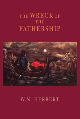 The Wreck of the Fathership by Herbert, W. N. [bill]