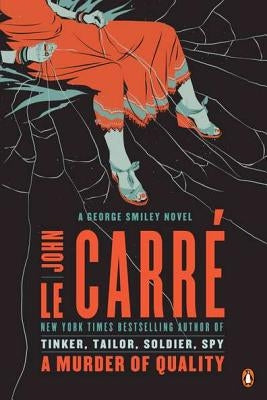 A Murder of Quality: A George Smiley Novel by Le Carr&#233;, John