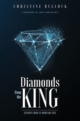 Diamonds From The King by Bullock, Christine