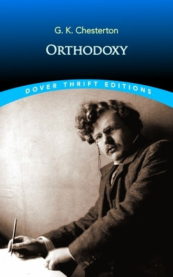 Orthodoxy by Chesterton, G. K.