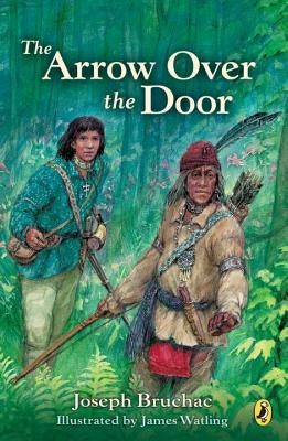 Arrow Over the Door by Bruchac, Joseph