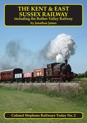 The Kent & East Sussex Railway by James, Jonathan