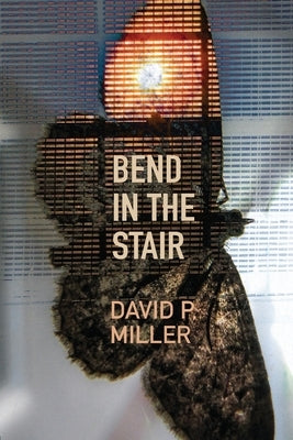 Bend in the Stair by Miller, David P.