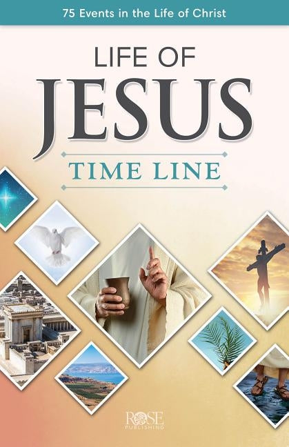 Pamphlet: Life of Jesus Time Line by Rose Publishing