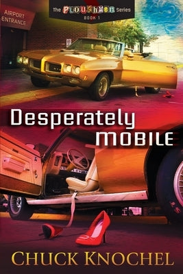 Desperately Mobile by Knochel, Chuck