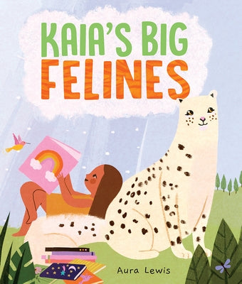 Kaia's Big Felines by Lewis, Aura