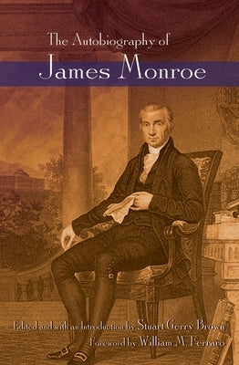 The Autobiography of James Monroe by Brown, Stuart Gerry