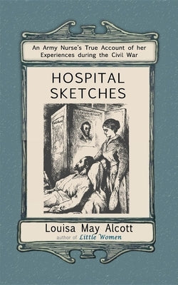 Hospital Sketches by Alcott, Louisa