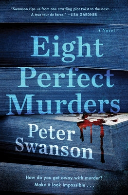 Eight Perfect Murders by Swanson, Peter