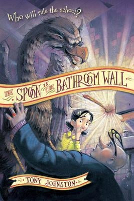 The Spoon in the Bathroom Wall by Johnston, Tony