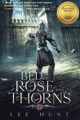 Bed of Rose and Thorns by Lee Hunt