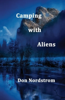 Camping with Aliens by Nordstrom, Don