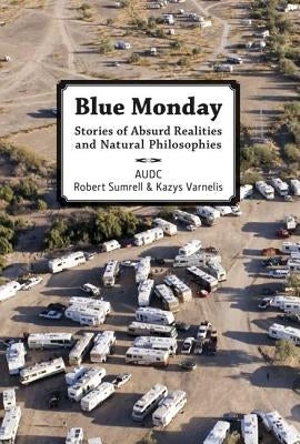 Blue Monday by Varnelis, Kazys Sumrell Robert