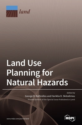 Land Use Planning for Natural Hazards by Bathrellos, George D.