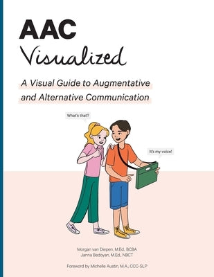 AAC Visualized: A Visual Guide to Augmentative and Alternative Communication by Van Diepen, Morgan
