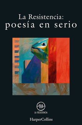 Poesía En Serio (Serious Poetry - Spanish Edition) by La Resistencia