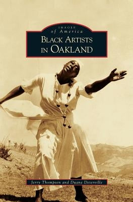 Black Artists in Oakland by Deterville, Duane