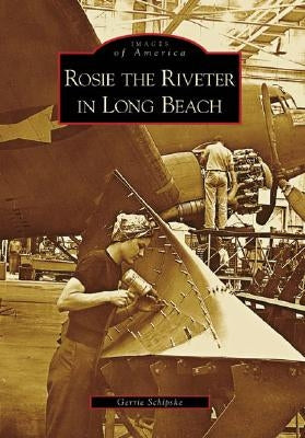 Rosie the Riveter in Long Beach by Schipske, Gerrie