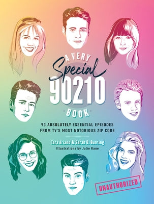 A Very Special 90210 Book: 100 Absolutely Essential Episodes from Tv's Most Notorious Zip Code by Ariano, Tara