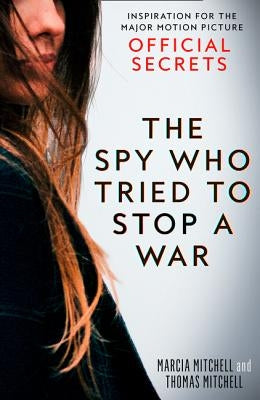 The Spy Who Tried to Stop a War by Mitchell, Marcia