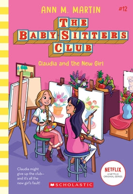 Claudia and the New Girl (the Baby-Sitters Club #12), Volume 12 by Martin, Ann M.