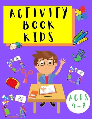 Activity Book Kids 4-8: Word Search Puzzles - Dot to Dot - Sudoku - Puzzles for Children Toddlers - Learning Activities Book for Kids by Johnson, Shanice