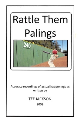 Rattle Them Palings by Jackson, Tee