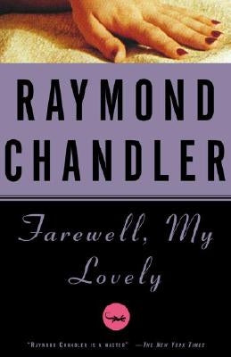 Farewell, My Lovely by Chandler, Raymond