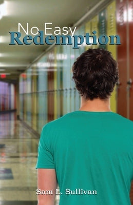 No Easy Redemption by Sullivan, Sam L.