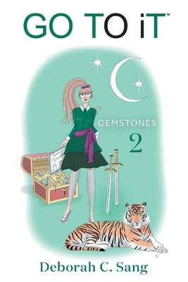 Go To It 2: Gemstones by Sang, Deborah C.