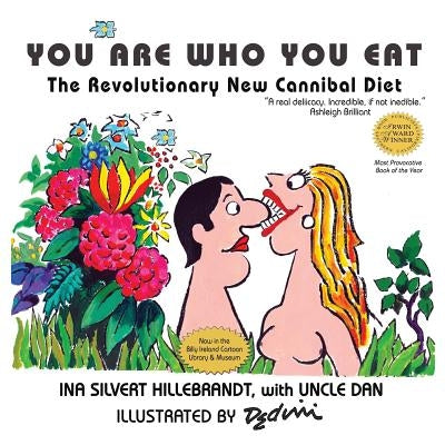 You Are Who You Eat, The Revolutionary New Cannibal Diet by Hillebrandt, Ina Silvert