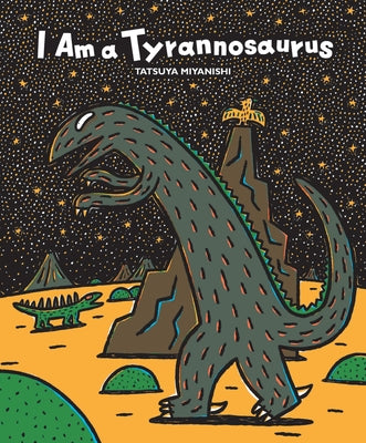 I Am a Tyrannosaurus by Miyanishi, Tatsuya