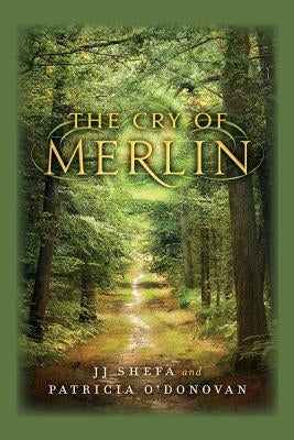 The Cry of Merlin by Shefa, Jj