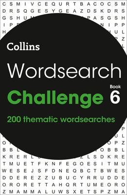 Collins Wordsearch Challenge Book 6: 200 Themed Wordsearch Puzzles by Collins Puzzles