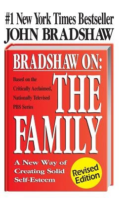 Bradshaw on the Family by Bradshaw, John