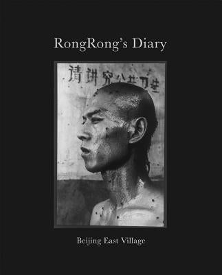 Rongrong's Diary: Beijing East Village by Rong, Rong