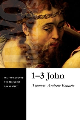1-3 John by Bennett, Thomas Andrew