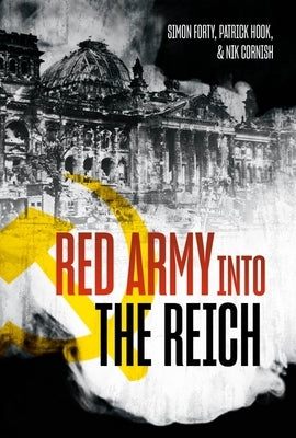 Red Army Into the Reich by Forty, Simon
