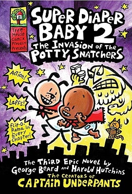 The Invasion of the Potty Snatchers (Super Diaper Baby 2) by Pilkey, Dav