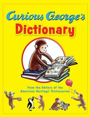 Curious George's Dictionary by Editors of the American Heritage Diction