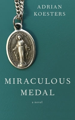 Miraculous Medal by Koesters, Adrian
