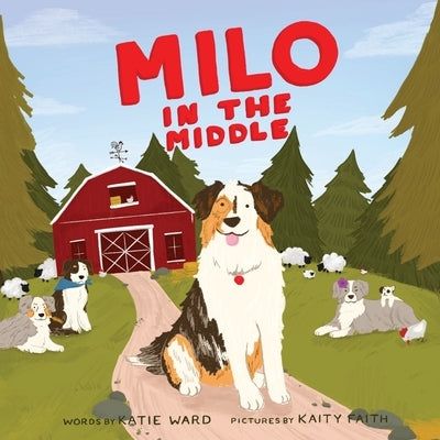 Milo in the Middle by Ward, Katie