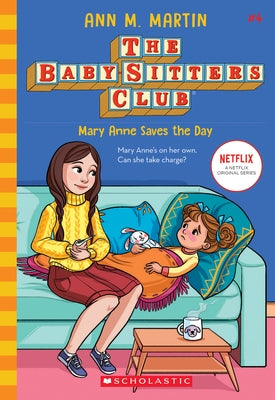 Mary Anne Saves the Day (the Baby-Sitters Club, 4), Volume 4 by Martin, Ann M.