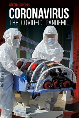 Coronavirus: The Covid-19 Pandemic by Edwards, Sue Bradford