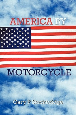 America by Motorcycle by Gary
