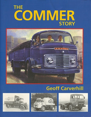 The Commer Story by Carverhill, Geoff
