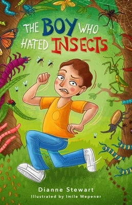 The Boy Who Hated Insects by Stewart, Dianne