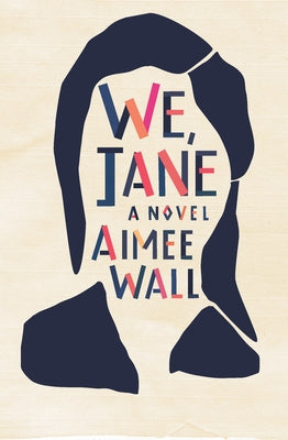 We, Jane by Wall, Aimee